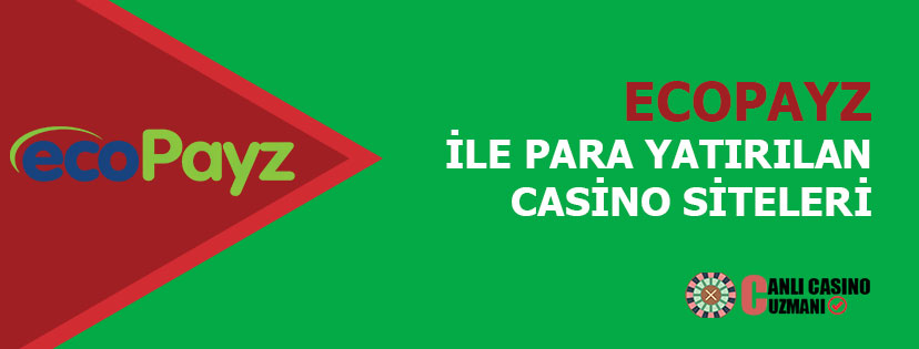 Ecopayz ile Para Yatırılabilen Casino Siteleri