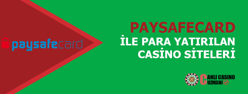 Paysafecard ile Para Yatırılabilen Casino Siteleri