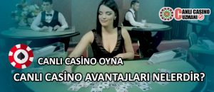 canlı casino avantajları