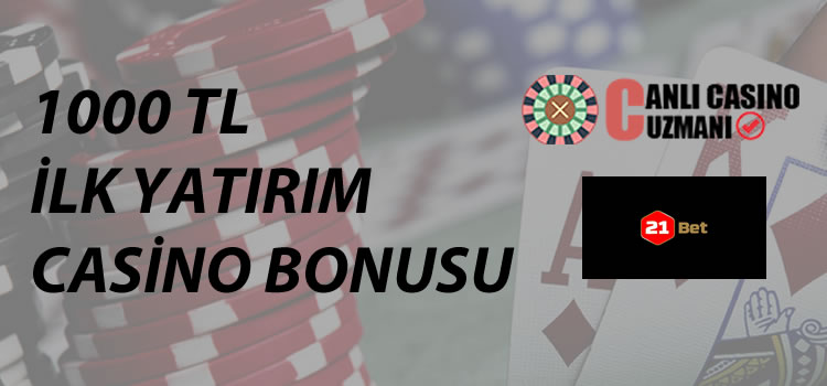 21bet casino ilk üyelik bonusu