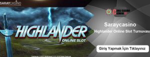 Saraycasino Highlander Online Slot Turnuvası