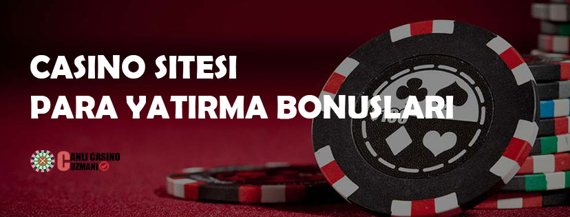 Casino Siteleri Para Yatırma Bonusları