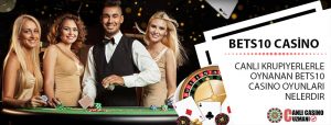 Bets10 Canlı Casino Oyunları