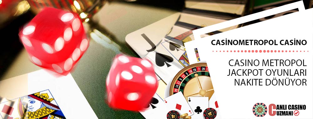 Casino Metropol Jackpot Oyunları Nakite Dönüyor
